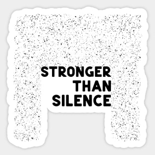 Stronger than silence black Sticker